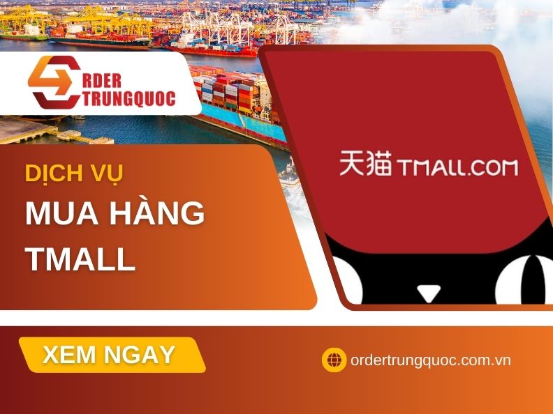 Dịch vụ order hộ hàng hóa Tmall