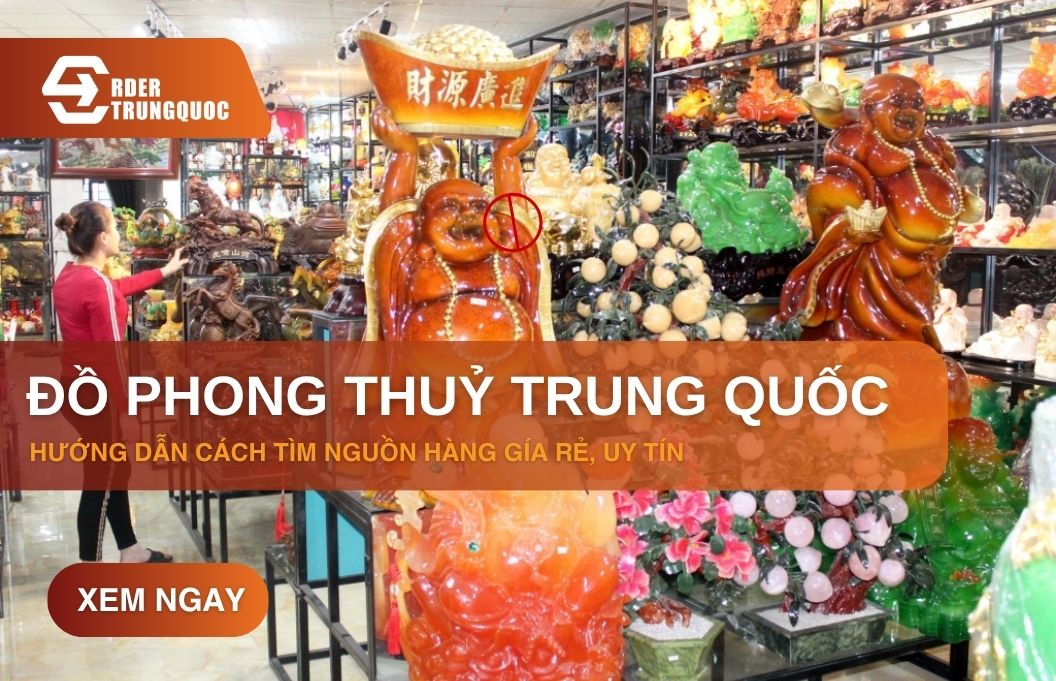 Nguồn cung cấp đồ phong thuỷ Trung Quốc giá sỉ lẻ chất lượng