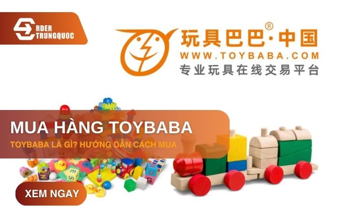 Toybaba là gì? Hướng dẫn cách mua đồ chơi trên Toybaba giá rẻ