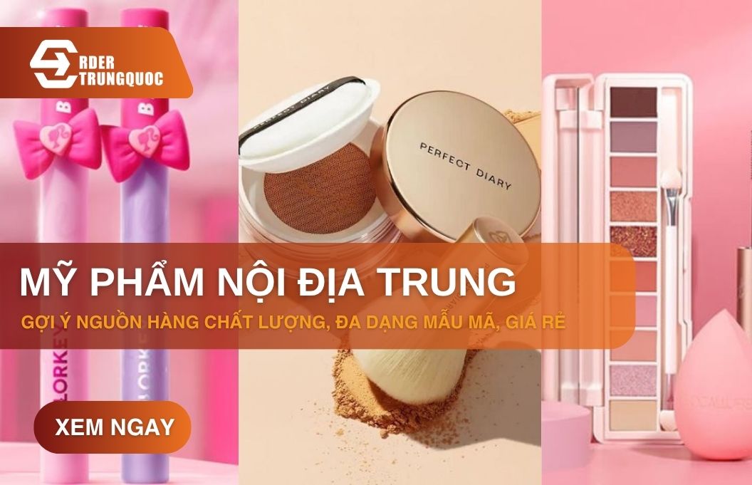 Cách nhập nguồn hàng mỹ phẩm Quảng Châu Trung Quốc giá rẻ cho dân buôn sỉ