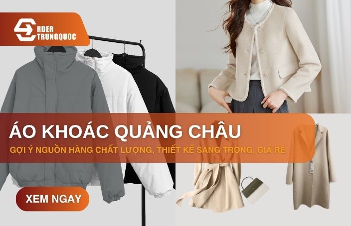Nguồn hàng áo khoác Quảng Châu chất lượng, giá tốt