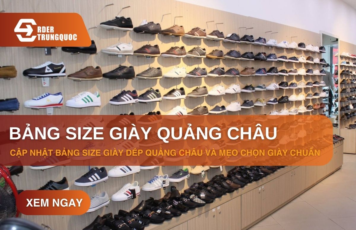 Bảng size giày Quảng Châu Order Trung Quốc
