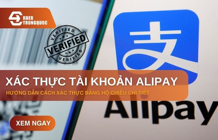 Hướng dẫn cách xác thực tài khoản Alipay chi tiết